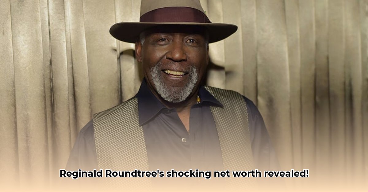 reginald-roundtree-net-worth